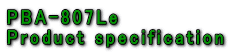 PBA-807Le Product specification 